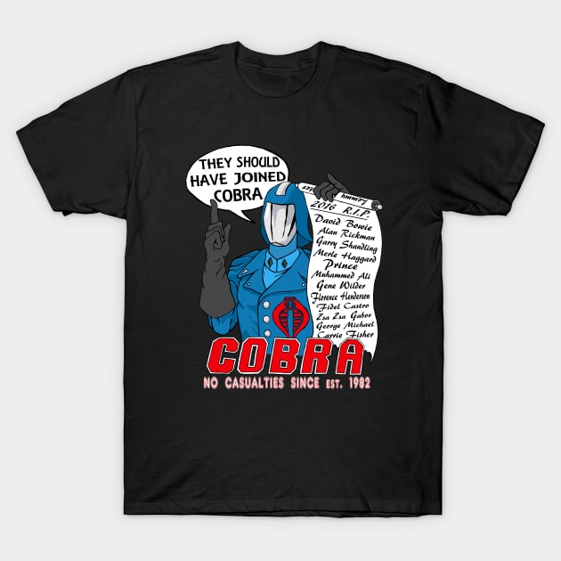 R.I.P. 2016 - Join Cobra - No Casualties Since est. 1982 T-Shirt by VagabondTheArtist